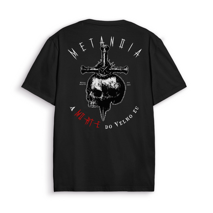 Camiseta Metanoia - A Morte Do Velho Eu